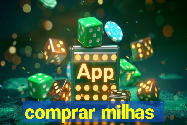 comprar milhas